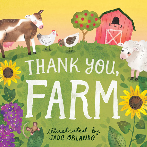 Hachette Storey Thank You, Farm: A Board Book