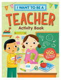I Want to Be a Teacher Activity Book 100 Stickers & Pop-Outs
